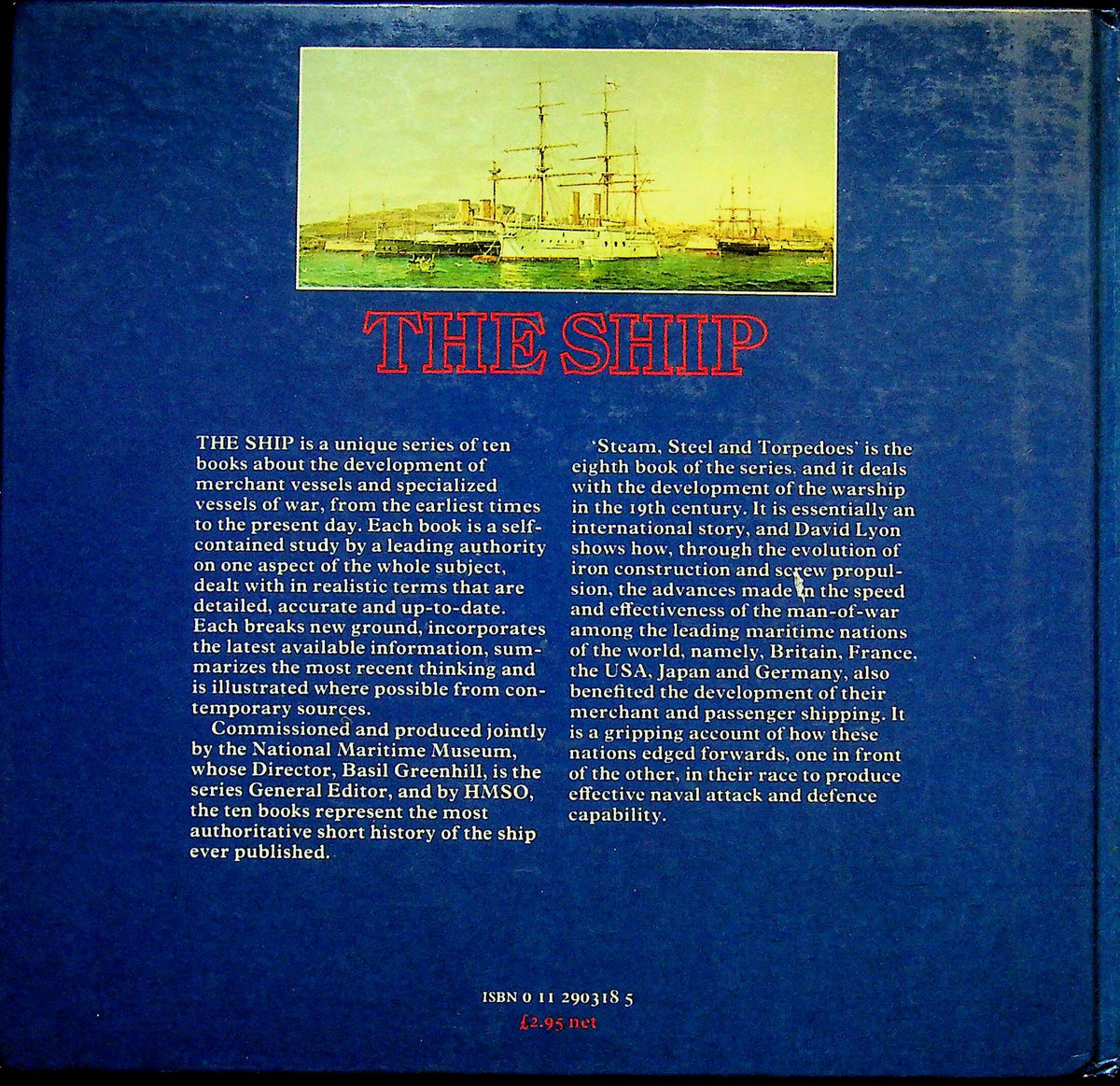 The Ship, Steam, Steel and Torpedoes: NEW 1980 1st Ed.Hardback/ National Maritime Museum