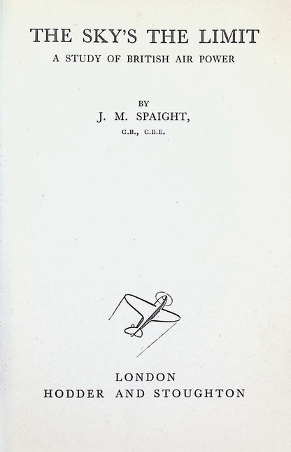 The Sky's The Limit by JM Spaight: 1940 First Edition Hardback