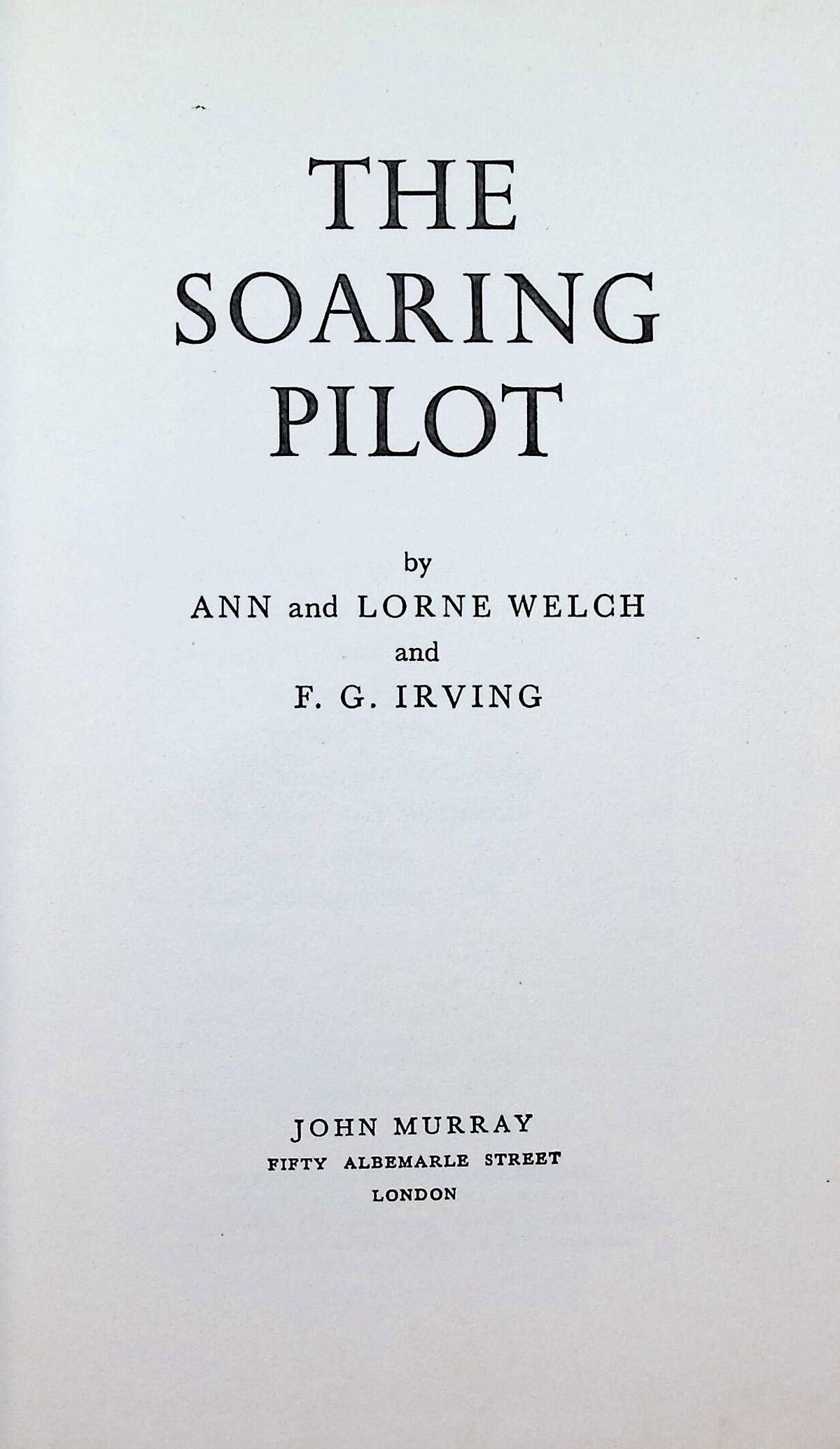 The Soaring Pilot: Welch & Irving 1960 hardback