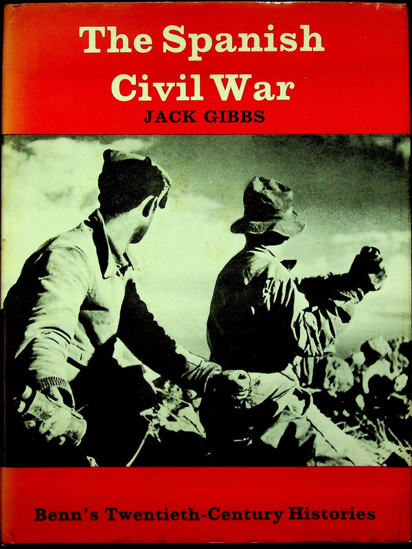 The Spanish Civil War by Jack Gibbs: Old NEW Stock 1973 1st Edition Hardback
