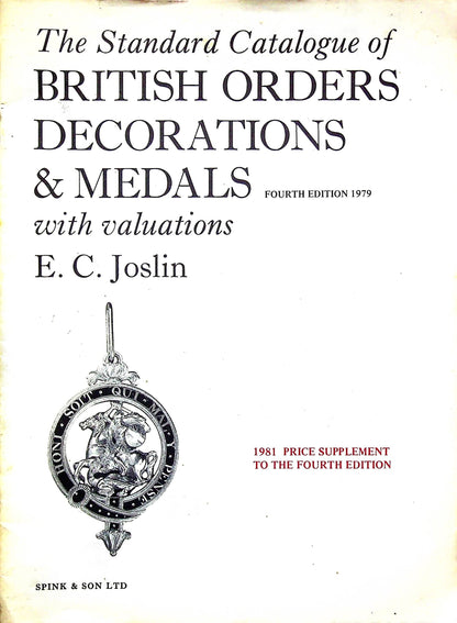 The Standard Catalogue of British Orders Decorations & Medals: 1981 with 1984 Price Supp.
