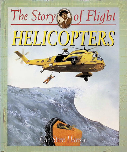 The Story of Flight, Helicopters: OS Hansen 2004 1st edition hardback