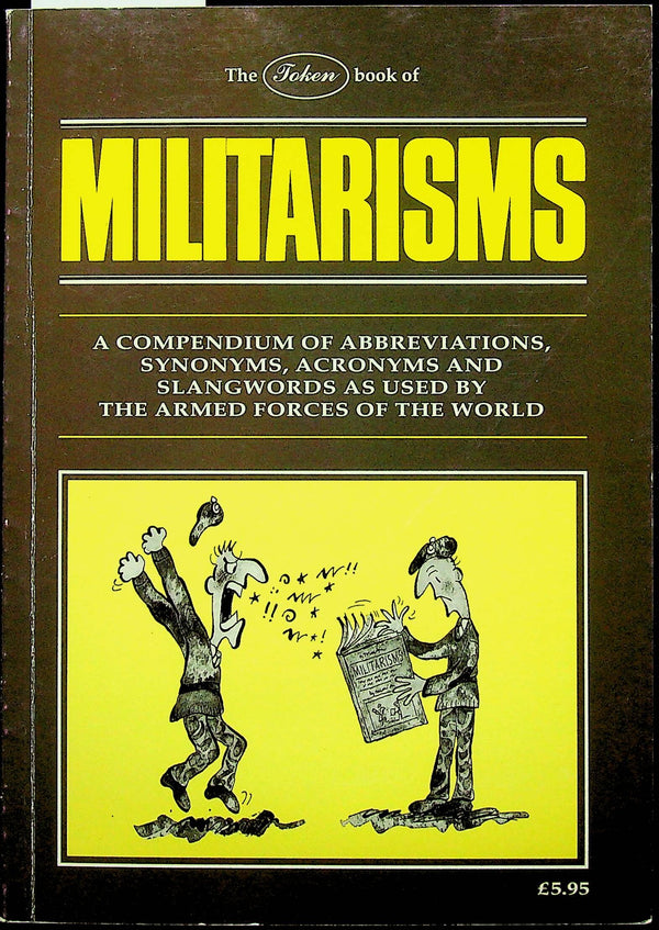 The Token Book of Militarisms: NEW 1995 First Edition Softcover Trade Paperback
