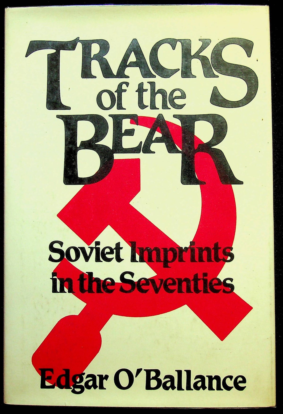 The Tracks of the Bear by Edgar O'Ballance: NEW 1982 1st Edition Hardback