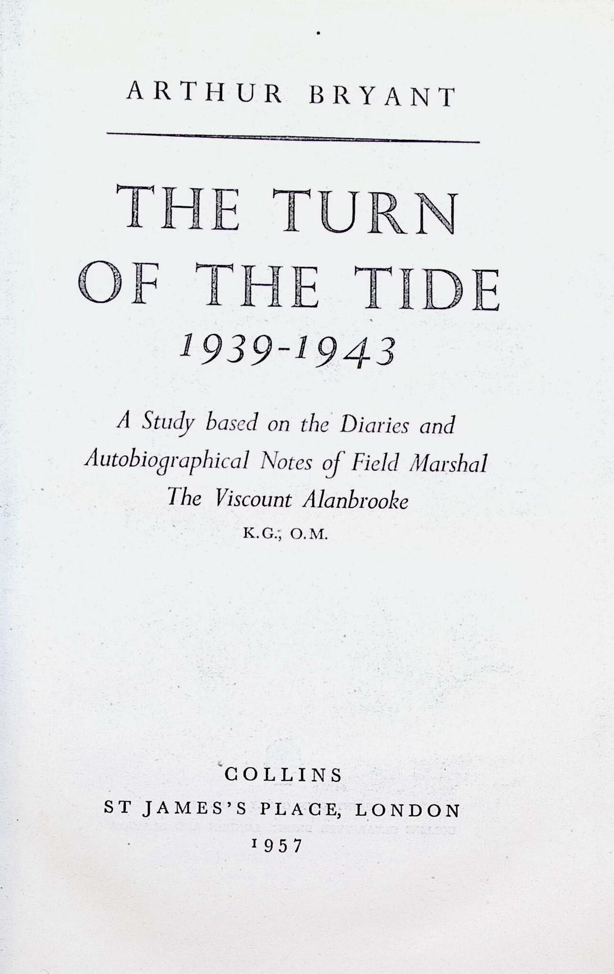 The Turn of The Tide by Arthur Bryant: 1957 First Edition Hardback