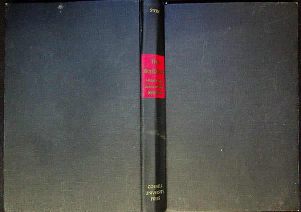 The Waffen SS, Hitler's Elite Guard by George Stein: 1972 4th Printing of 1966 1st Ed. Har