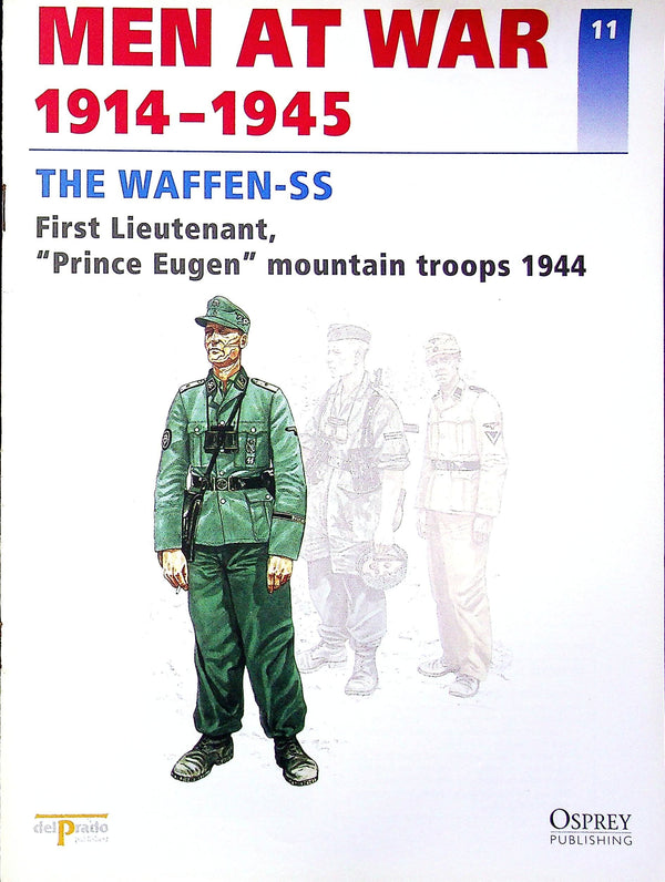 The Waffen-SS: Osprey Men At War #11 1st Lt. 'Prince Eugen' Mountain Troops/ del Prado