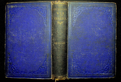 The War in America (The Secession or Civil War) byCol.TP Shaffner: 1862 First Ed. Hardback
