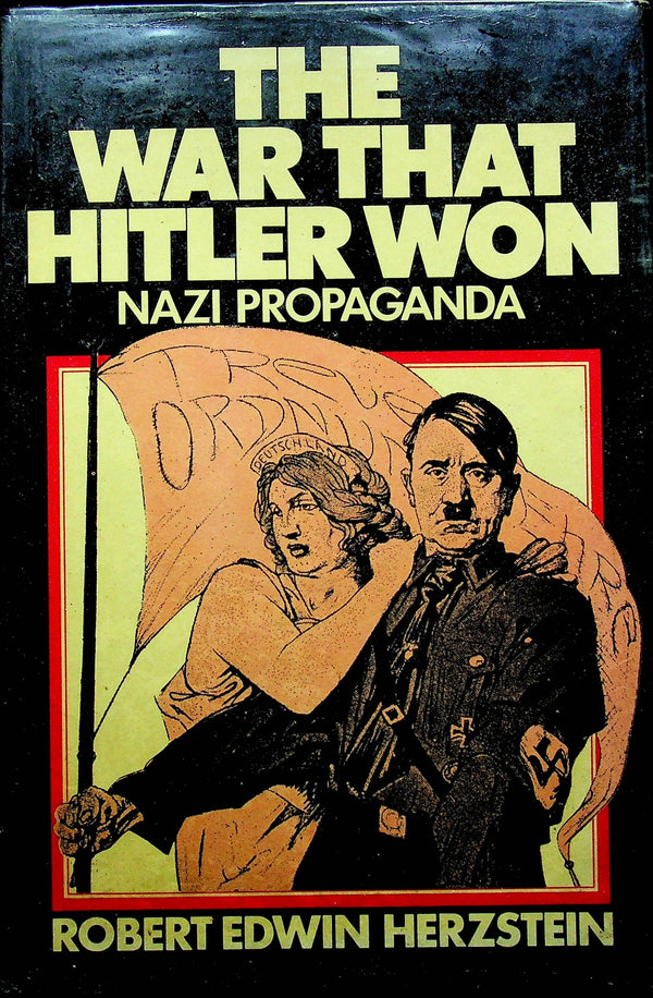 The War That Hitler Won by Robert E Herzstein:  1979 First Edition Hardback