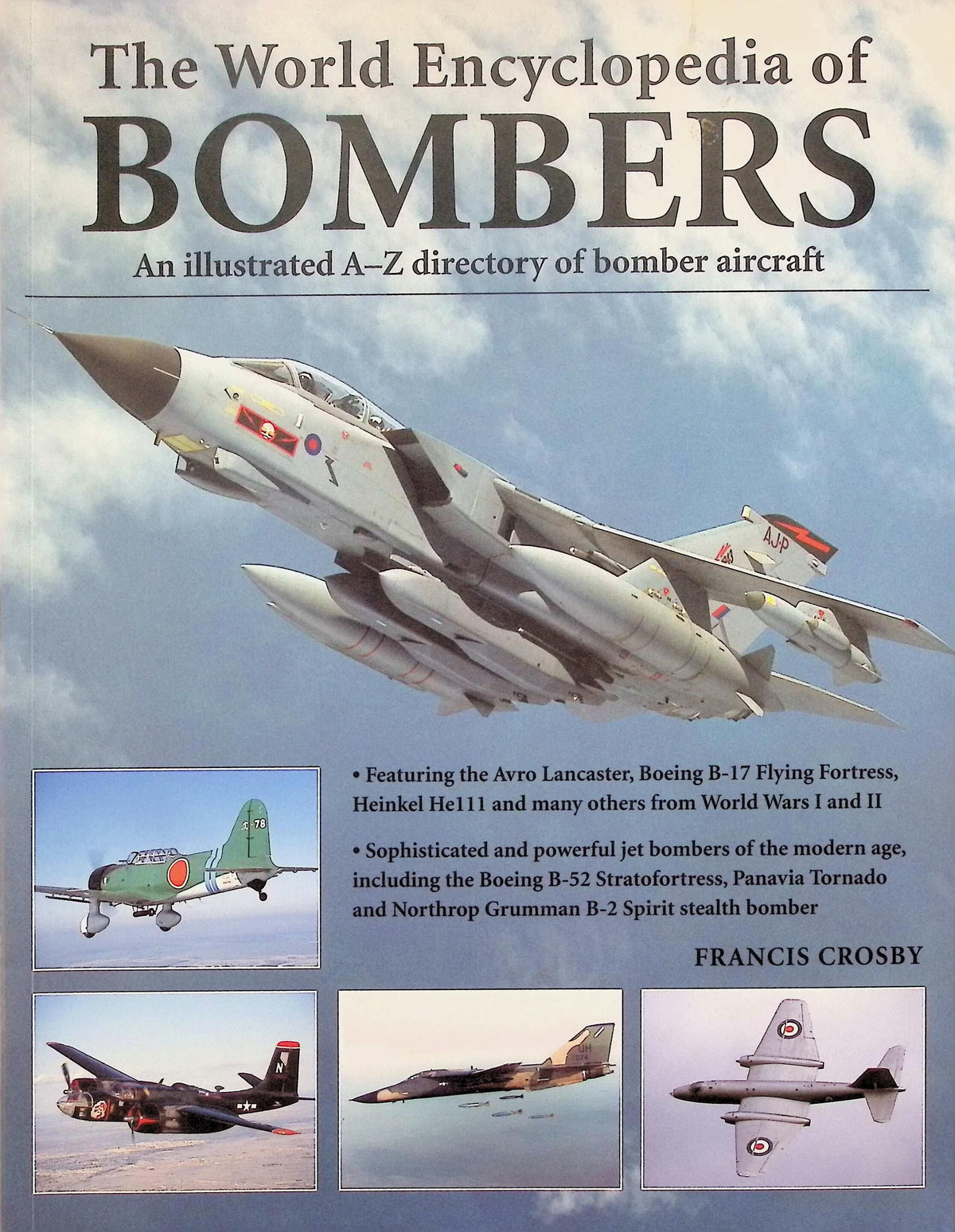 The World Encyclopedia of Bombers: F Crosby 2010 paperback