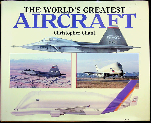 The World's Greatest Aircraft by Chris Chant: 1996 Large Format Hardback