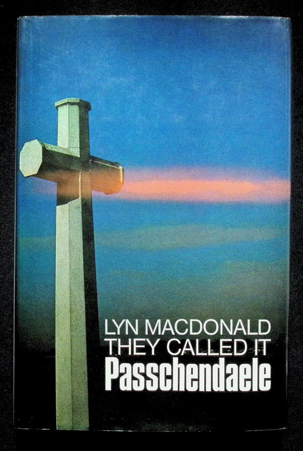They Called it Passchendaele by Lyn Macdonald: NEW 1979 Hardback