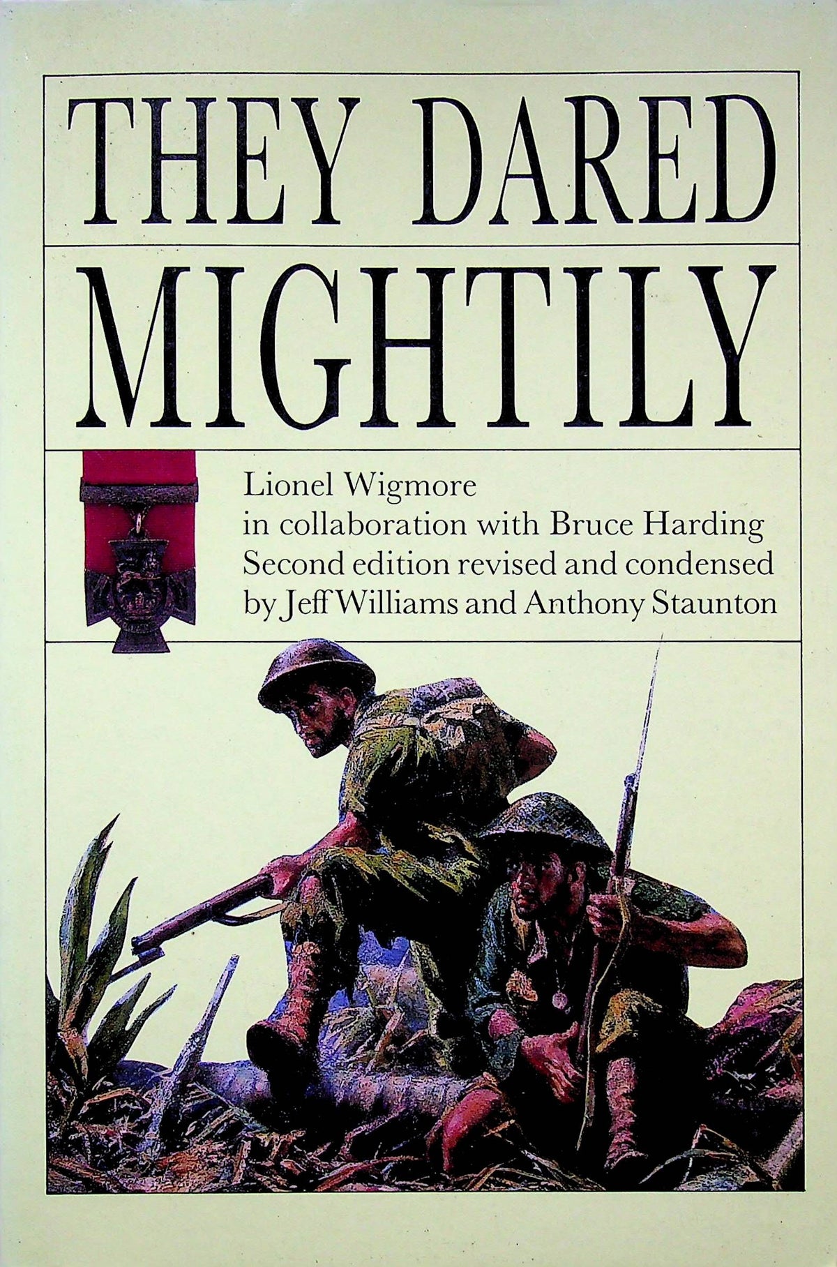 They Dared Mightily by Lionel Wigmore/ New & Revised 1986 Edition NEW Soft Cover