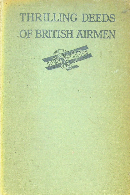 Thrilling Deeds of British Airmen by Eric Wood 1917 1st edition hardback