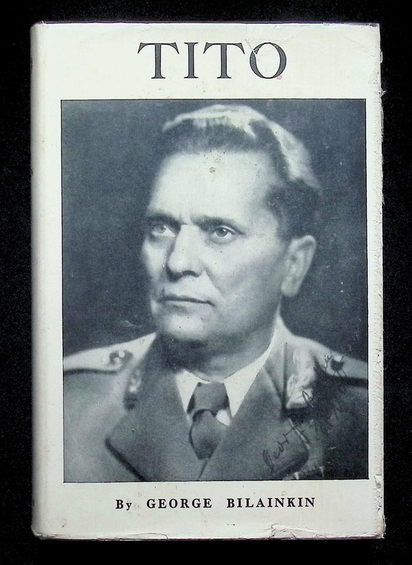 Tito by George Bilainkin: 1949 First Edition Hardback