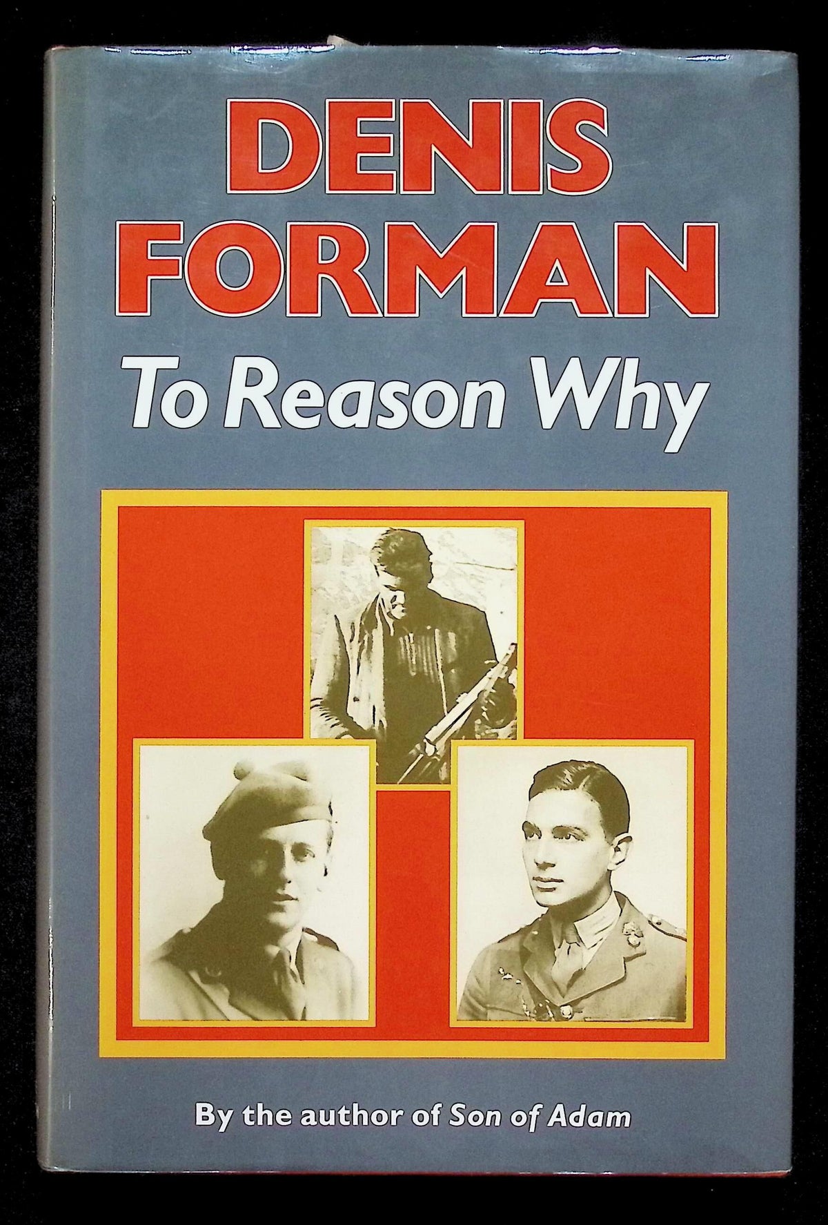 To Reason Why by Denis Forman: NEW 1991 First Edition Hardback
