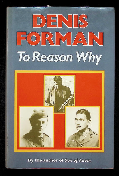 To Reason Why by Denis Forman: NEW 1991 First Edition Hardback