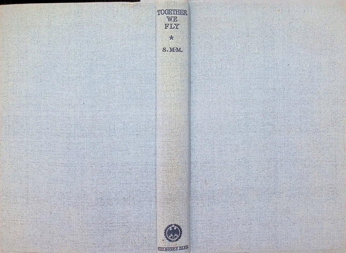 Together We Fly by S.M-M: 1941 First Edition Hardback