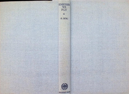 Together We Fly by S.M-M: 1941 First Edition Hardback