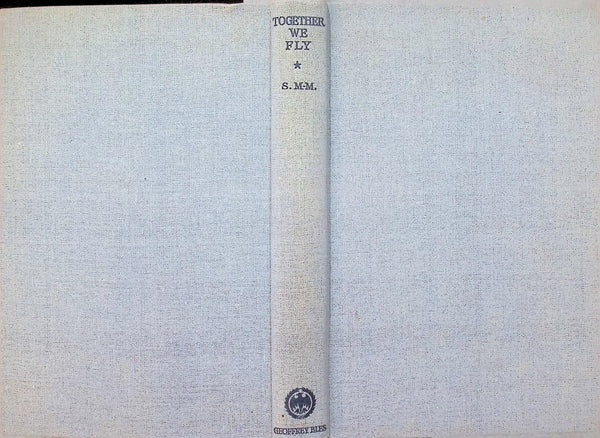 Together We Fly by S.M-M: 1941 First Edition Hardback