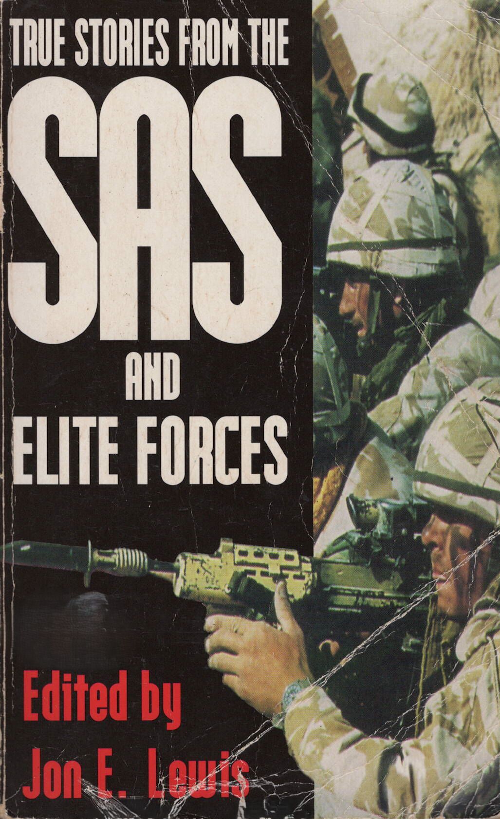True Stories From The SAS and Elite Forces Edited by Jon E Lewis: 1996 Paperback