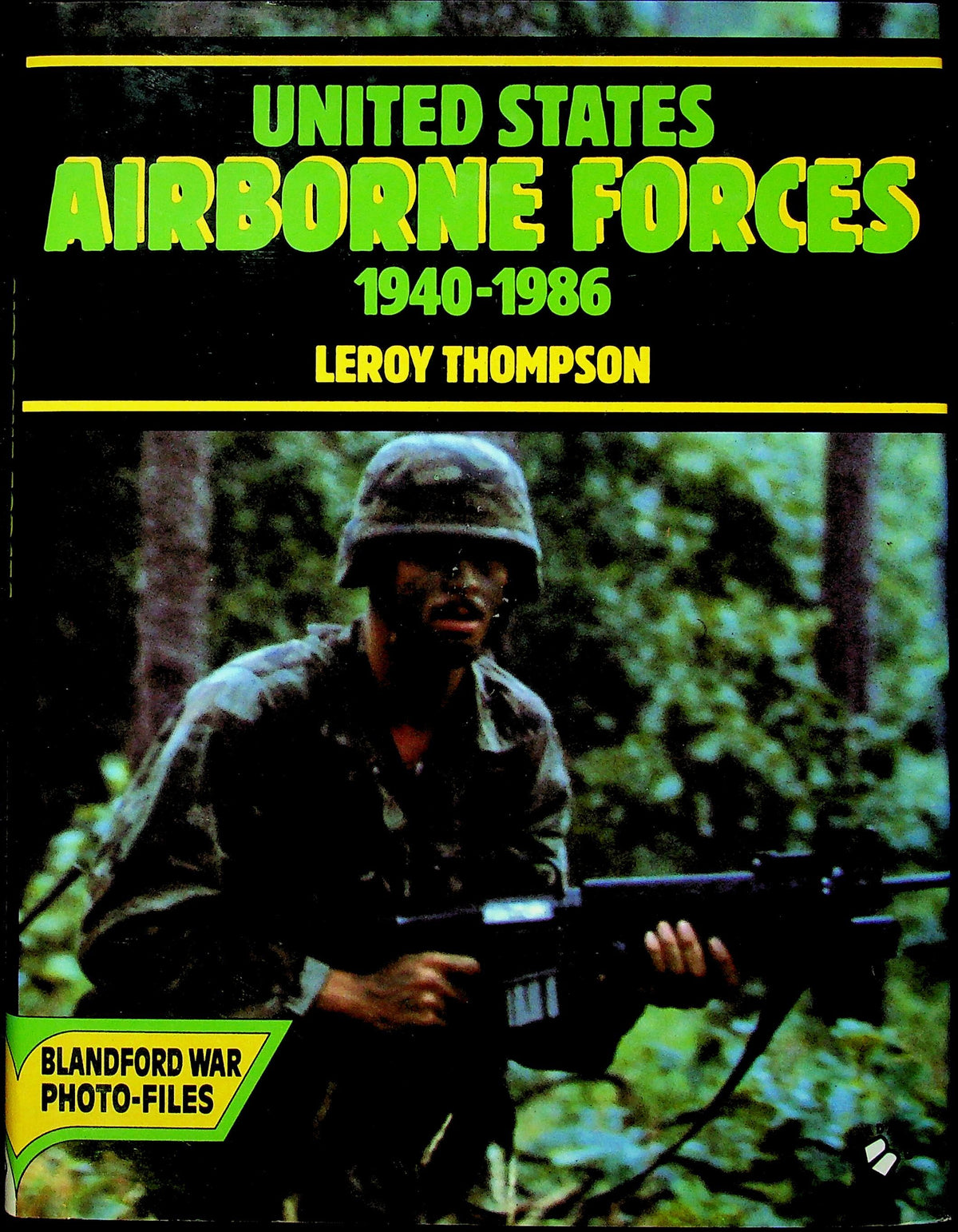 United States Airborne Forces 1940-1986 by Leroy Thompson: NEW 1986 1st Ed. Hardback
