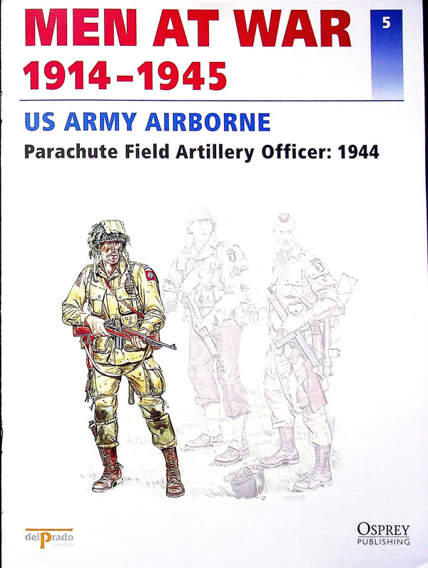 US Army Airborne: New 1996 Osprey Del Prado Men At War #5 Para Field Artillery Officer 44