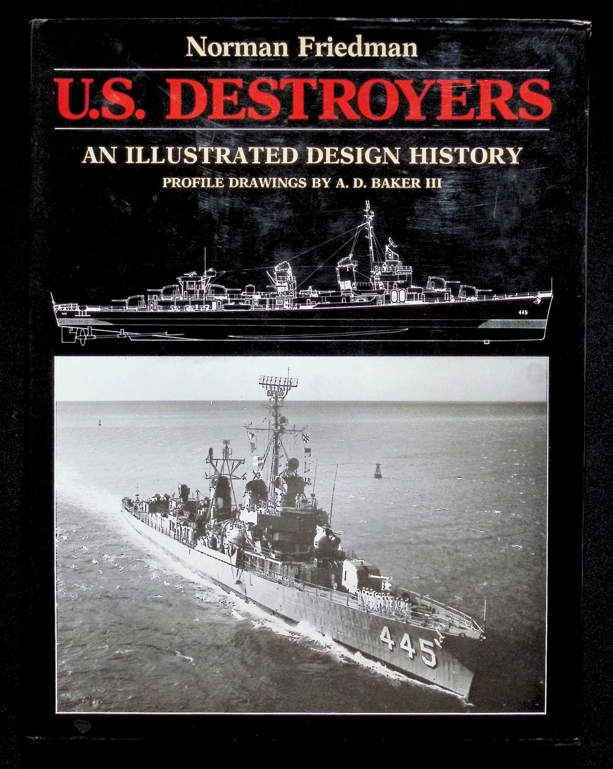 US Destroyers: An Illustrated Design History by N Fredman: NEW 1982 First Edition Hardback