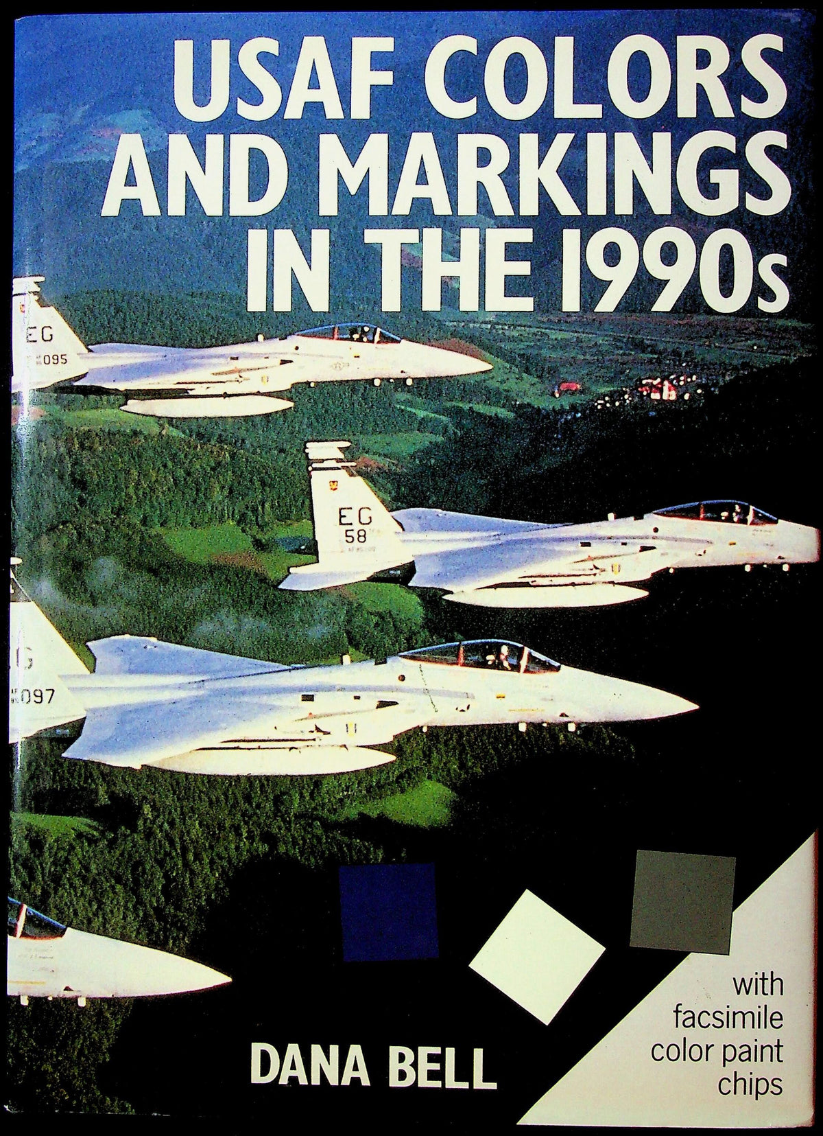 USAF Colors and Markings in the 1990s by Dana Bell: NEW 1st 1992 Edition incl. Color Chart