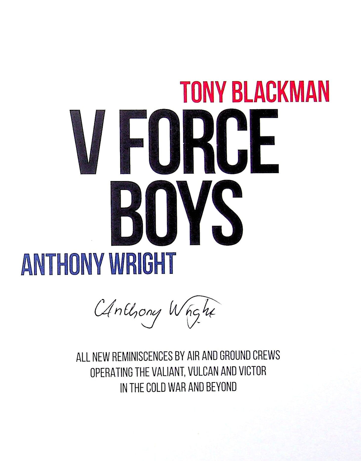 V Force Boys by Tony Blackman & Anthony Wright: NEW 2017 First Edition Hardback Signed