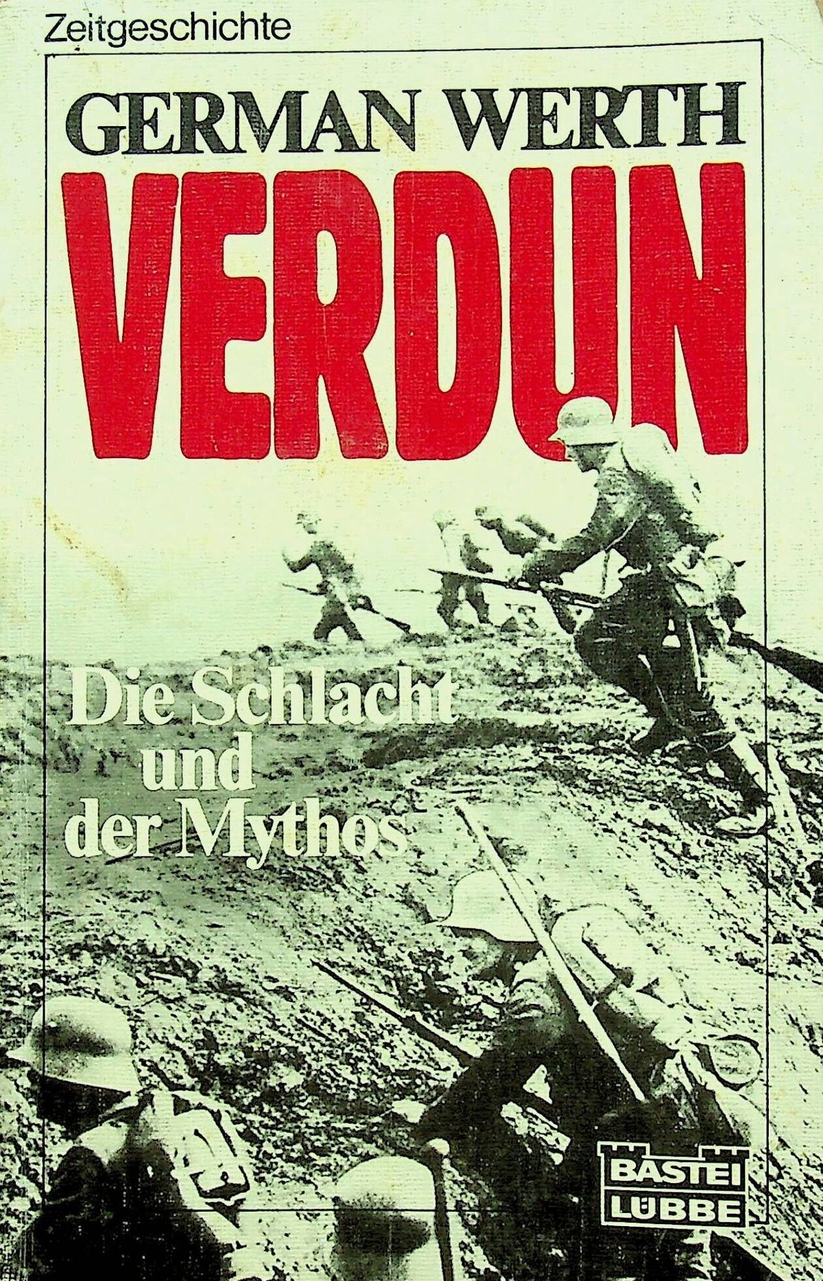 Verdun, Die Schlacht und der Mythos by German Werth: 1984 German Language Paperback