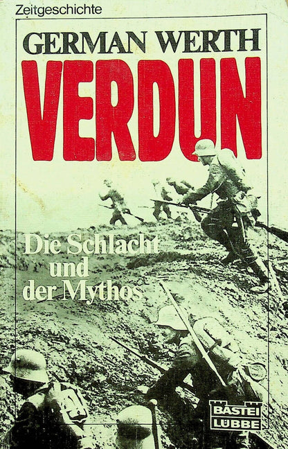 Verdun, Die Schlacht und der Mythos by German Werth: 1984 German Language Paperback