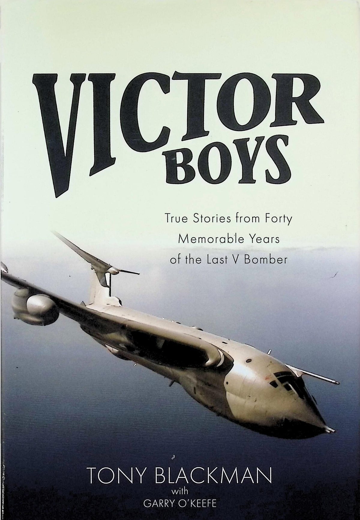 Victor Boys: Tony Blackman with Garry O'Keefe 2018 hardback