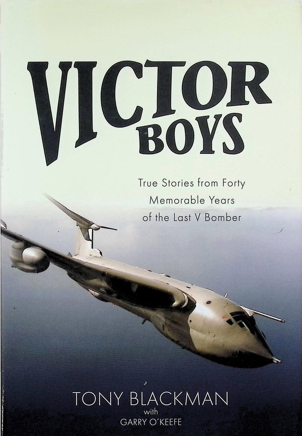 Victor Boys: Tony Blackman with Garry O'Keefe 2018 hardback