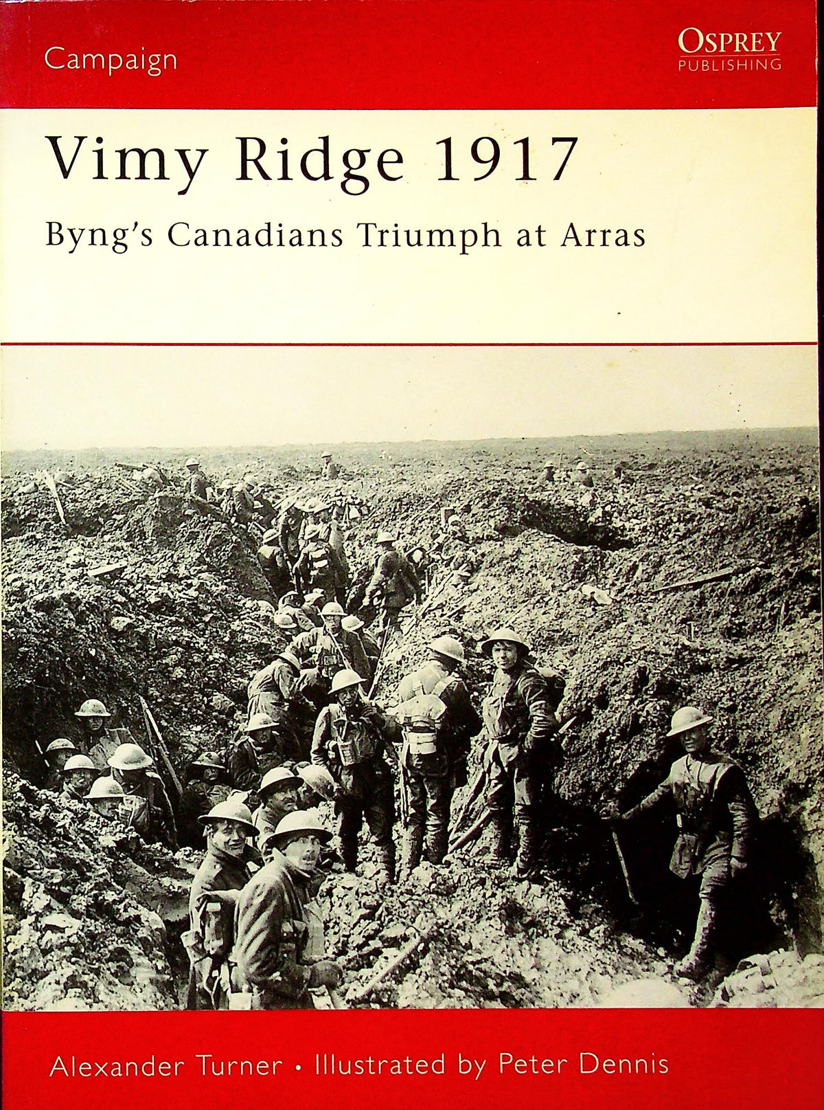 Vimy Ridge 1917, Canadian triumph at Arras by A.Turner: Osprey Campaign Series