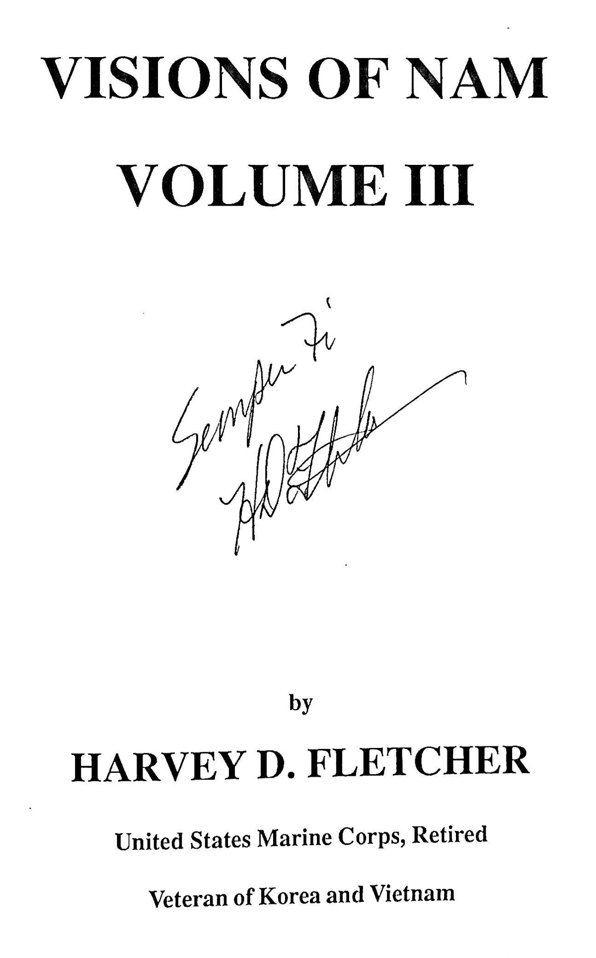 Visions of Nam Parts I,II & III by Harvey D,Fletcher: New Signed Set of Books of War Poems