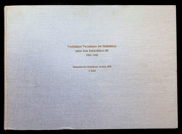 Vorlaufiges Verzeichnis der Haftstatten unter dem Reichsfuhrer-SS 1933-44: 1969 1st Ed Hb