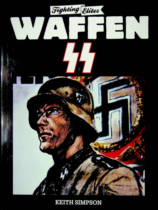 Waffen SS by Keith Simpson: NEW 1990 First Edition 12" x 9" Large Format Hardback