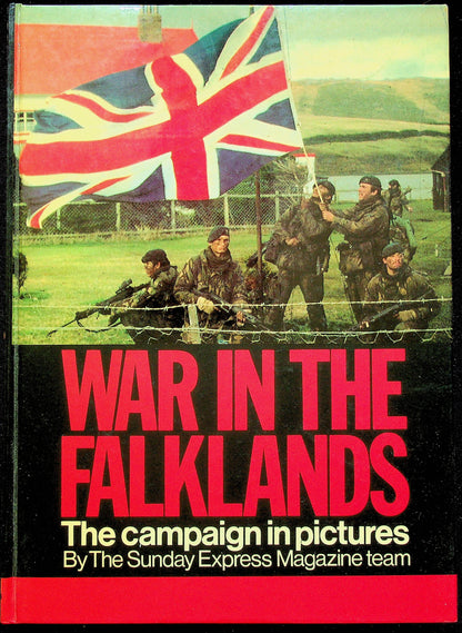 War in the Falklands: Sunday Express 1982 Full Colour Photohistory Hardback