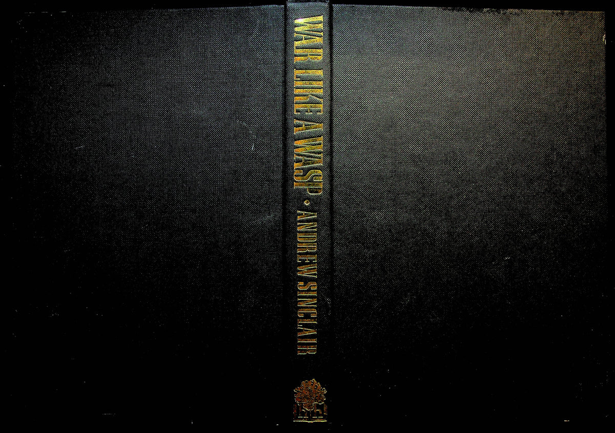 War Like a Wasp; The Lost Decade of the 'Forties by Andrew Sinclair: 1989 First Ed Hb
