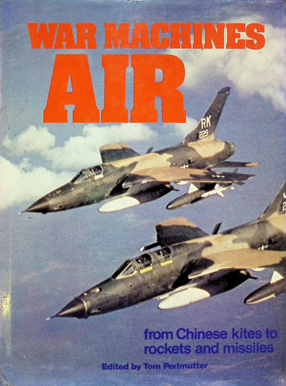 War Machines Air by Tom Perlmutter: 1975 First Edition Hardback