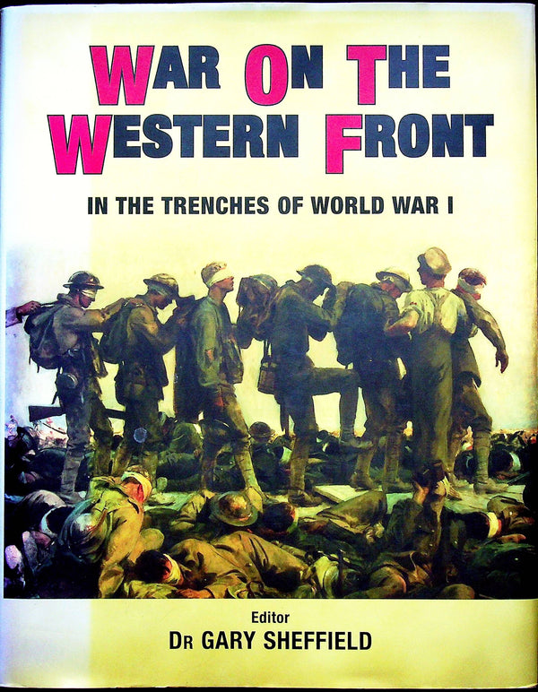War on the Western Front: 2007 1st edition NEW hardback with DJ