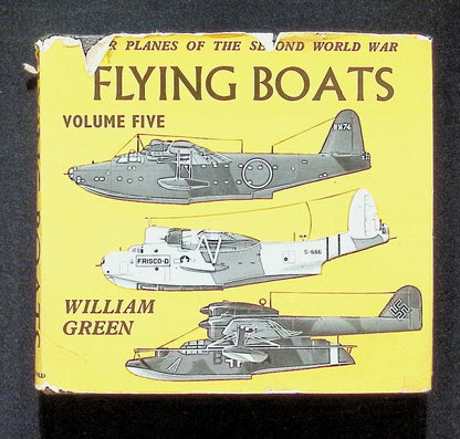 War Planes of the Second World War: Volume 5 Flying Boats by W. Green: 1962 First Ed HB