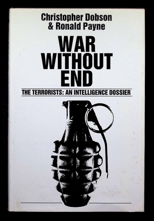 War Without End by Christopher Dobson & Ronald Payne: NEW 1986 First Edition Hardback