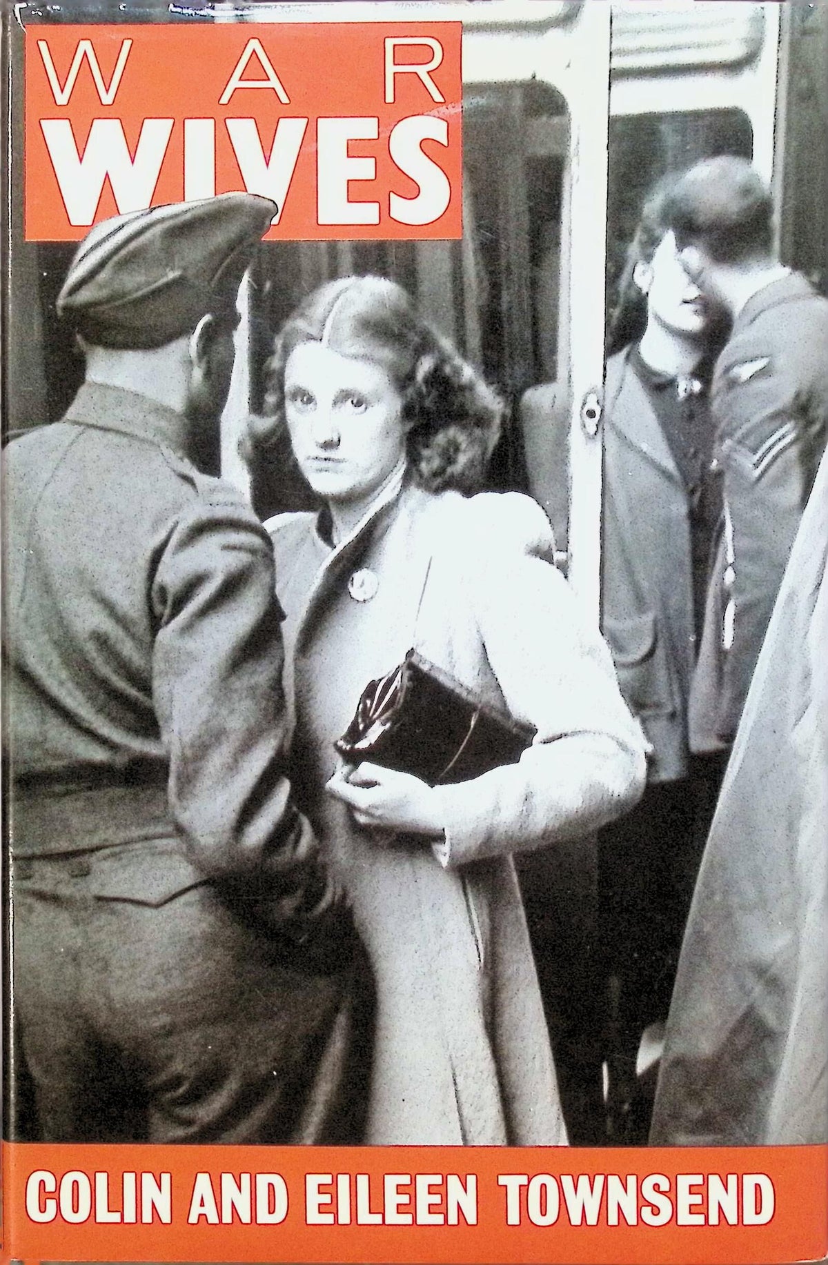 War Wives by Colin & Eileen Townsend: NEW 1989 First Edition Hardback