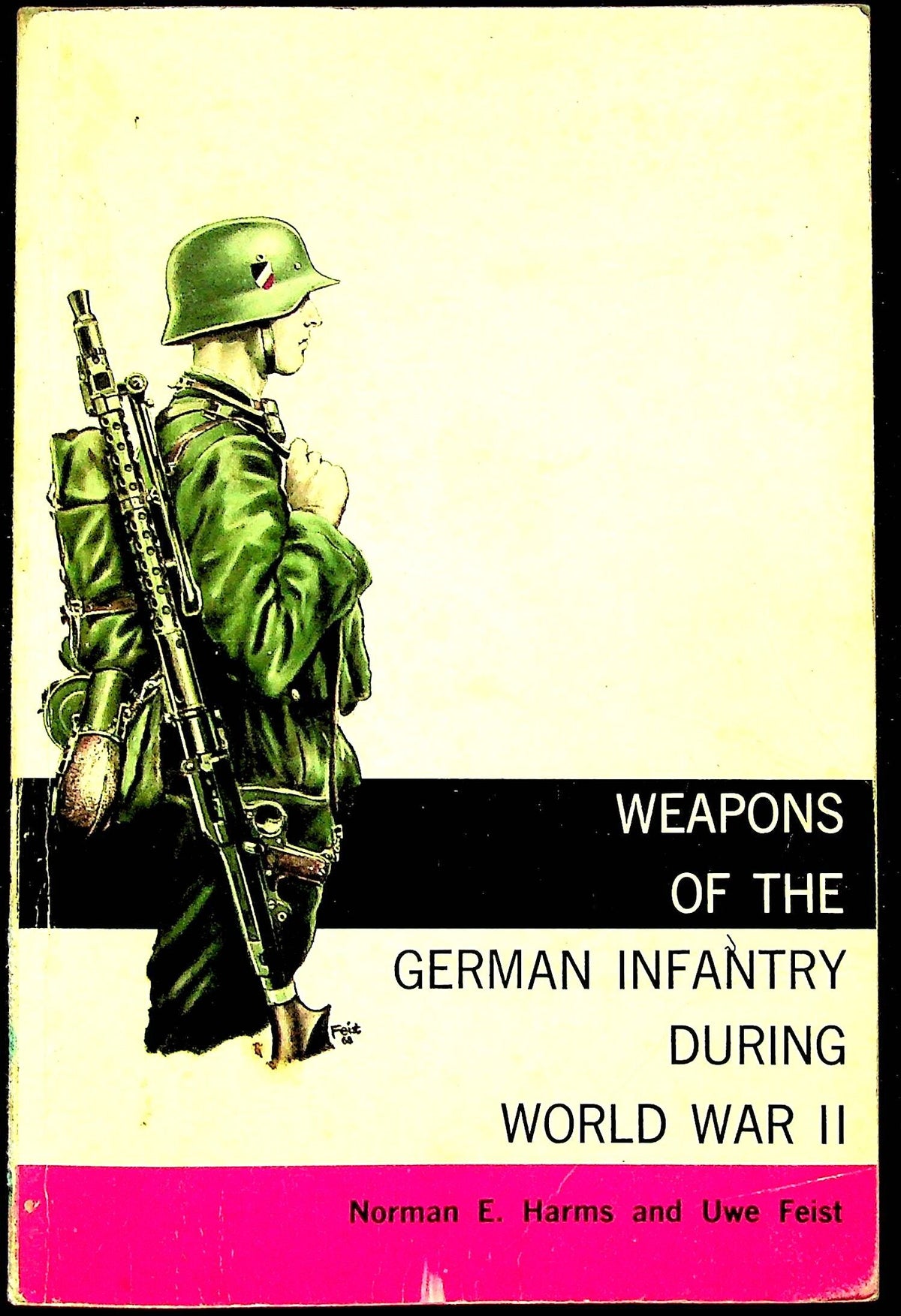 Weapons of the German Infantry During World War II: 1968 1st Edition Softback