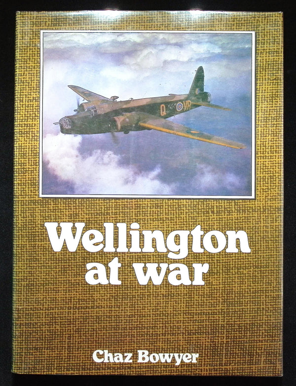 Wellington at War by Chaz Bowyer: NEW 1982 First Edition Hardback