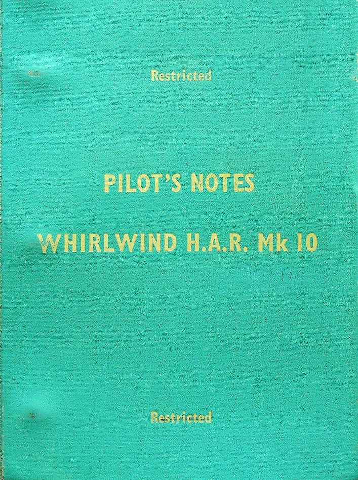 WESTLAND HELICOPTER WHIRLWIND HAR 10: PILOTS NOTES/ EX-22 SQN RAF CHIVENOR/DOWNLOAD