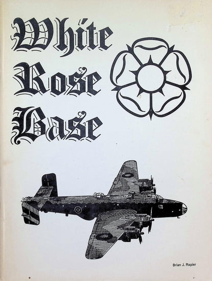 White Rose Base: Brian Rapier Aero Litho Co. 1972 1st edition paperback
