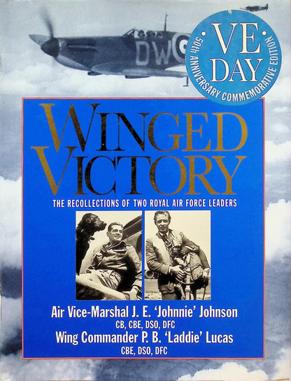 Winged Victory by JE 'Johnnie' Johnson & PB 'Laddie, Lucas 1995 1st edition hardback